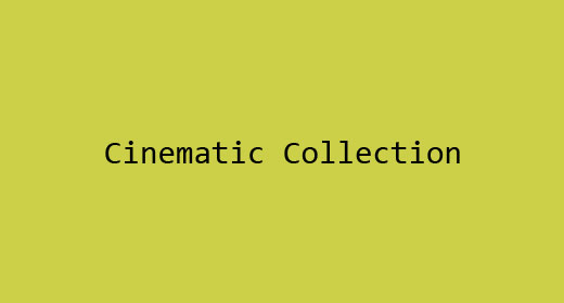 Cinematic Collection